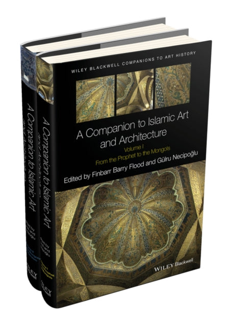 Book cover of: Companion to Islamic Art and Architecture, 2 Volume Set. By: Finbarr Barry Flood