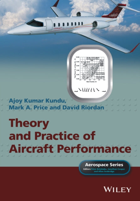 Book cover of: Theory and Practice of Aircraft Performance. By: Ajoy Kumar Kundu