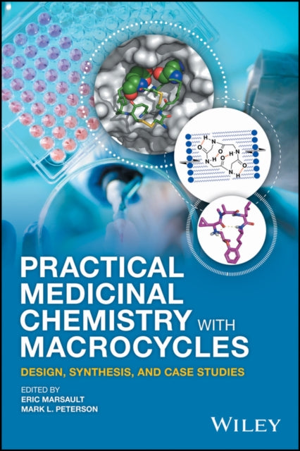 Book cover of: Practical Medicinal Chemistry with Macrocycles. By: Eric Marsault