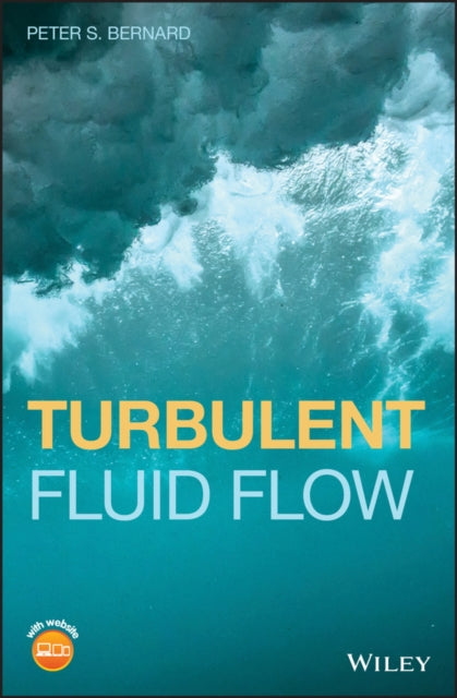 Book cover of: Turbulent Fluid Flow. By: Peter S. Bernard