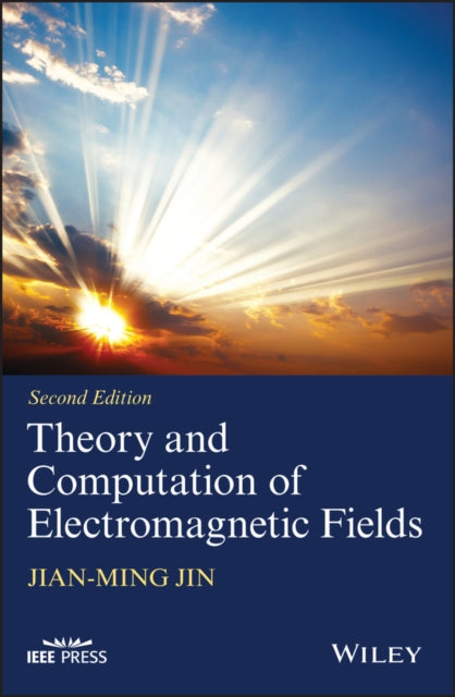 Book cover of: Theory and Computation of Electromagnetic Fields. By: Jian-Ming Jin