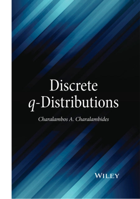 Book cover of: Discrete q-Distributions. By: Ch. A. Charalambides