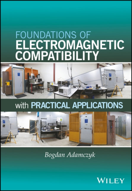 Book cover of: Foundations of Electromagnetic Compatibility. By: Bogdan Adamczyk