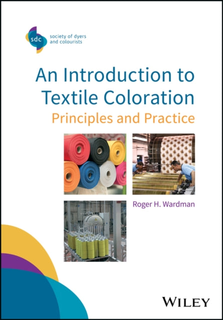 Book cover of: Introduction to Textile Coloration. By: Roger H. Wardman
