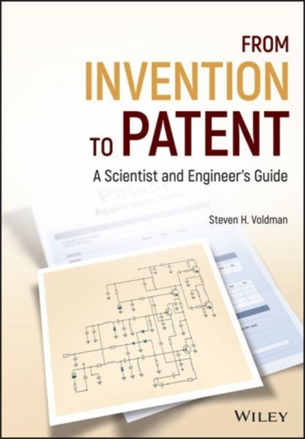 Book cover of: From Invention to Patent. By: Steven H. Voldman