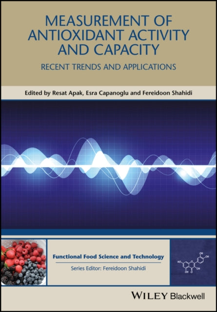 Book cover of: Measurement of Antioxidant Activity and Capacity. By: Resat Apak