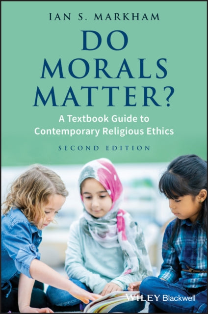 Book cover of: Do Morals Matter?. By: Ian S. Markham
