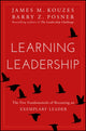 Learning Leadership, The Five Fundamentals of Becoming an Exemplary Leader 9781119144281 James M. Kouzes