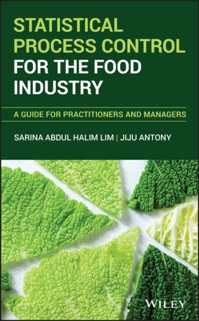 Book cover of: Statistical Process Control for the Food Industry. By: Jiju Antony