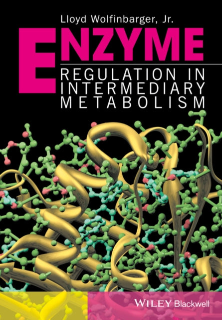 Book cover of: Enzyme Regulation in Metabolic Pathways. By: Lloyd Wolfinbarger