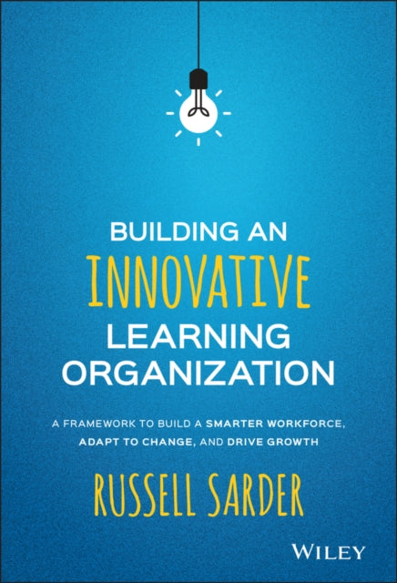 Book cover of: Building an Innovative Learning Organization. By: Russell Sarder