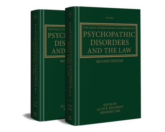 Book cover of: Wiley International Handbook on Psychopathic Disorders and the Law. By: Alan Felthous