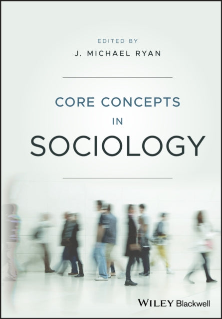 Book cover of: Core Concepts in Sociology. By: J. Michael Ryan