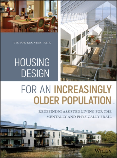 Book cover of: Housing Design for an Increasingly Older Population. By: Victor Regnier