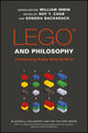 Book cover of: LEGO and Philosophy. By: William Irwin
