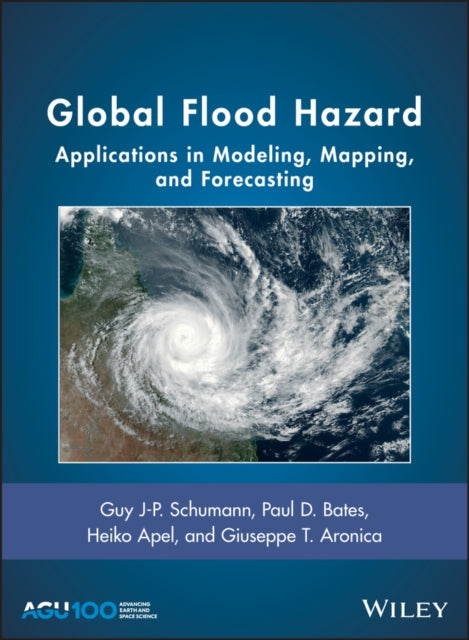 Book cover of: Global Flood Hazard. By: Guy J-P Schumann