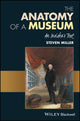 Book cover of: Anatomy of a Museum. By: Steven Miller