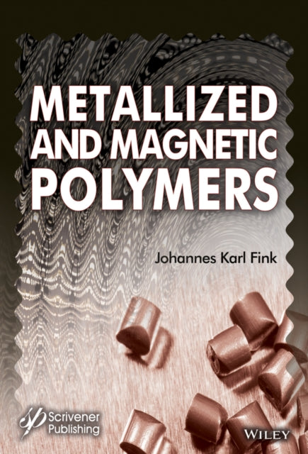 Book cover of: Metallized and Magnetic Polymers. By: Johannes Karl Fink