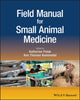 Book cover of: Field Manual for Small Animal Medicine. By: Katherine Polak