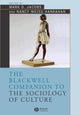 Book cover of: Blackwell Companion to the Sociology of Culture. By: Mark D. Jacobs