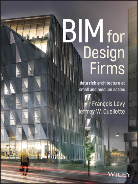 Book cover of: BIM for Design Firms. By: François Lévy