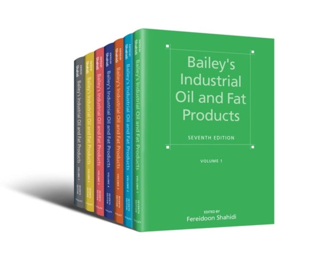 Book cover of: Bailey's Industrial Oil and Fat Products, 7 Volume Set. By: Fereidoon Shahidi