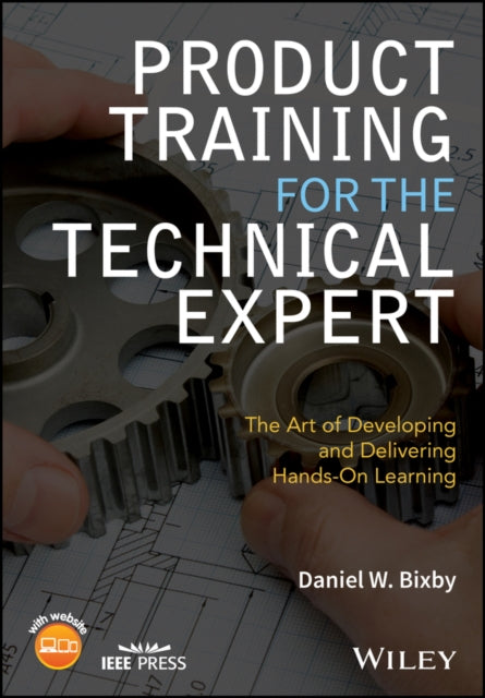 Book cover of: Product Training for the Technical Expert. By: Daniel W. Bixby