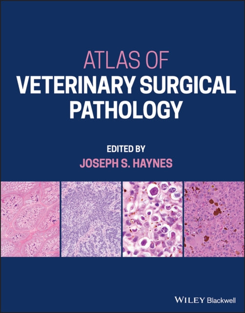 Book cover of: Atlas of Veterinary Surgical Pathology. By: Haynes