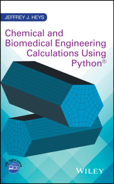 Book cover of: Chemical and Biomedical Engineering Calculations Using Python. By: Jeffrey J. Heys