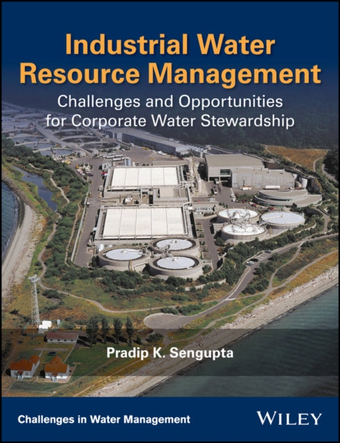 Book cover of: Industrial Water Resource Management. By: Pradip K. Sengupta