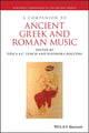 Book cover of: Companion to Ancient Greek and Roman Music. By: Tosca Lynch