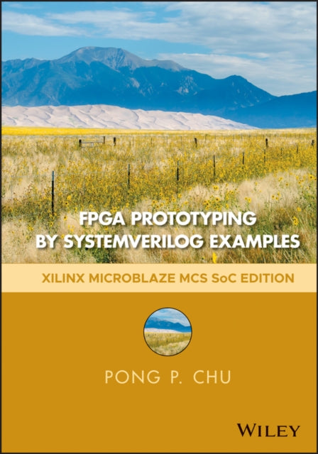 Book cover of: FPGA Prototyping by SystemVerilog Examples. By: Pong P. Chu