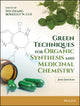 Book cover of: Green Techniques for Organic Synthesis and Medicinal Chemistry