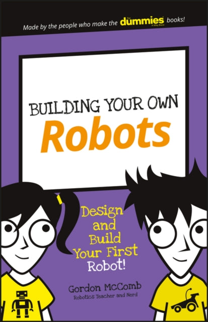 Book cover of: Building Your Own Robots. By: Gordon McComb