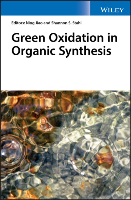 Book cover of: Green Oxidation in Organic Synthesis. By: Ning Jiao