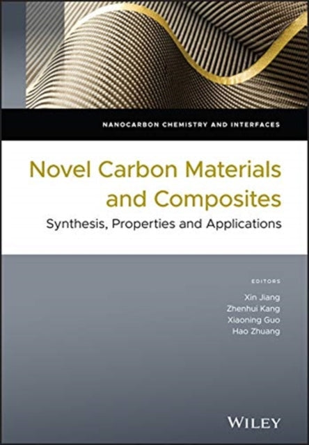 Book cover of: Novel Carbon Materials and Composites. By: Haogang Zhuang