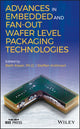 Book cover of: Advances in Embedded and Fan-Out Wafer Level Packaging Technologies. By: Steffen Kroehnert