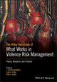 Book cover of: Wiley Handbook of What Works in Violence Risk Management. By: J. Stephen Wormith