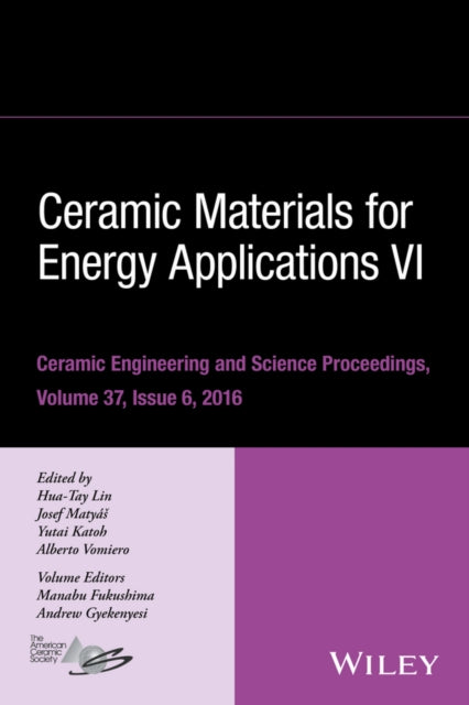 Book cover of: Ceramic Materials for Energy Applications VI, Volume 37, Issue 6. By: Hua-Tay Lin