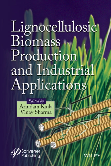 Book cover of: Lignocellulosic Biomass Production and Industrial Applications. By: Arindam Kuila