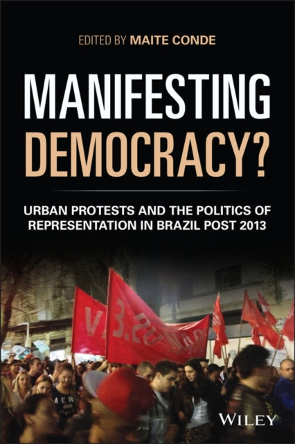 Book cover of: Manifesting Democracy?. By: Maite Conde