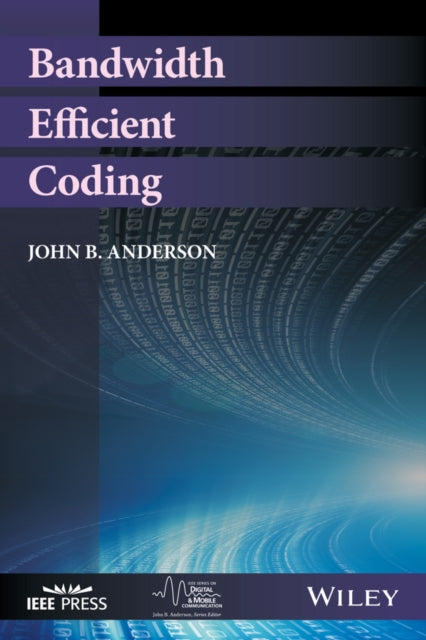 Book cover of: Bandwidth Efficient Coding. By: John B. Anderson