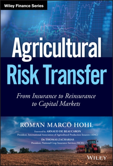 Book cover of: Agricultural Risk Transfer. By: Roman Marco Hohl