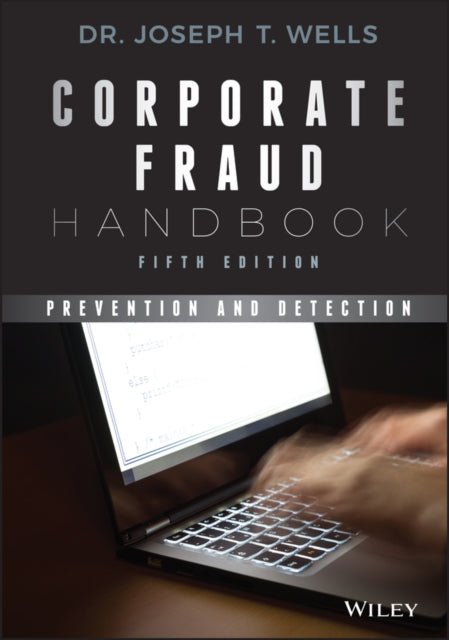Book cover of: Corporate Fraud Handbook. By: Joseph T. Wells