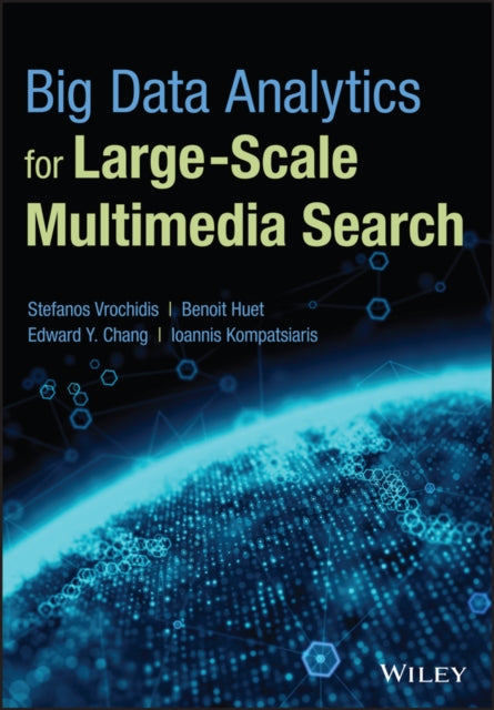 Book cover of: Big Data Analytics for Large-Scale Multimedia Search. By: Stefanos Vrochidis