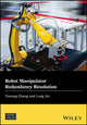 Book cover of: Robot Manipulator Redundancy Resolution. By: Yunong Zhang