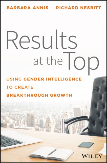 Book cover of: Results at the Top. By: Barbara Annis