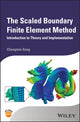 Book cover of: Scaled Boundary Finite Element Method. By: Chongmin Song