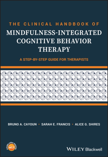 Book cover of: Clinical Handbook of Mindfulness-integrated Cognitive Behavior Therapy. By: Alice G. Shires
