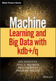 Book cover of: Machine Learning and Big Data with kdb+/q. By: Paul A. Bilokon